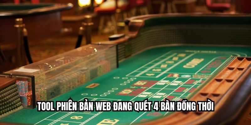 Tool phiên bản web đang quét 4 bàn đồng thời